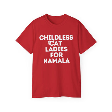 Childless Cat Ladies for Kamala Harris Unisex Ultra Soft Cotton Tee