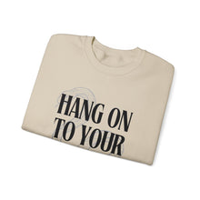 Hang On To Your Husbands, Girls Practical Magic Unisex Crewneck Sweatshirt