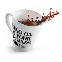 Hang On To Your Husbands, Girls Practical Magic Mug