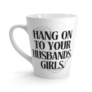 Hang On To Your Husbands, Girls Practical Magic Mug