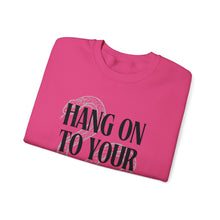 Hang On To Your Husbands, Girls Practical Magic Unisex Crewneck Sweatshirt