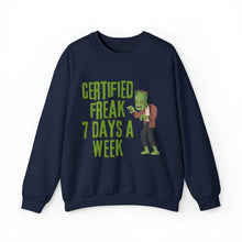 Certified Freak, Seven Days a Week Frankenstein Unisex Heavy Blend Crewneck Sweatshirt