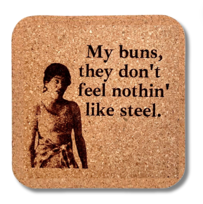 Cork Coaster- Buns of Steel