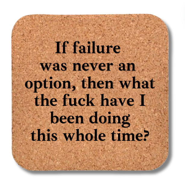 Cork Coaster- Failure Was Never an Option