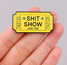 Ticket to the Shitshow Enamel Pin