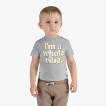 I'm a Whole Vibe Baby/Toddler Tee