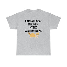 Karma is a Cat Unisex Heavy Cotton Tee