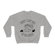 There's Some Hos in This House Unisex Crewneck Sweatshirt